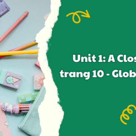 Unit 1: A Closer Look 1 trang 10 – Global Success 9