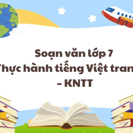 Soạn văn lớp 7 Thực hành tiếng Việt trang 72 – KNTT