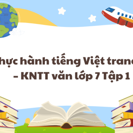 Thực hành tiếng Việt trang 24 – KNTT văn lớp 7 Tập 1 