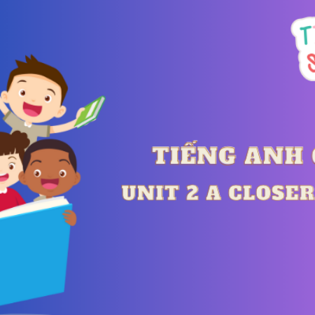 Tiếng anh 6 Unit 2 A Closer Look 2 trang 18, 19- Global Success