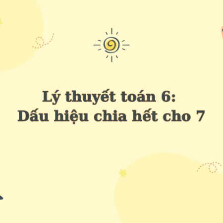 Dấu hiệu chia hết cho 7 lý thuyết toán 6 – KNTT