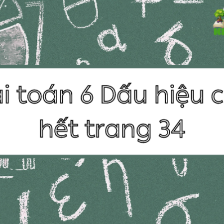 Giải toán 6 Bài 9 Dấu hiệu chia hết trang 34 – Kết nối tri thức