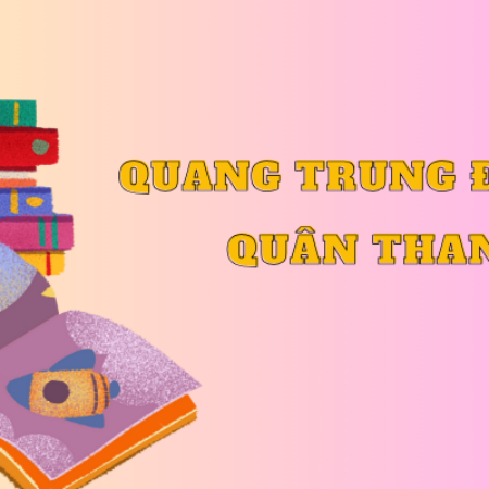 Soạn bài Quang Trung đại phá quân Thanh trang 17 lớp 8 – KNTT