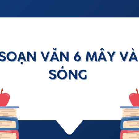 Soạn văn 6 Mây và sóng trang 49 kết nối tri thức