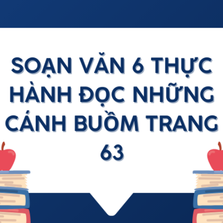 Soạn văn 6 thực hành đọc những cánh buồm trang 63 – KNTT