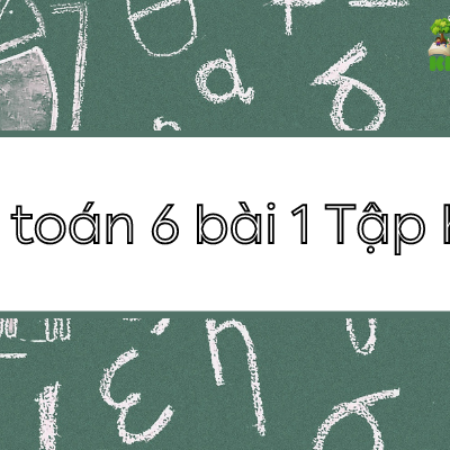 Giải toán 6 bài 1 Tập hợp – Kết nối tri thức