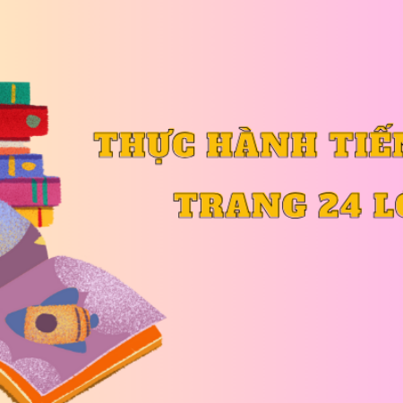 Soạn bài Thực hành tiếng Việt trang 24 lớp 8 – KNTT