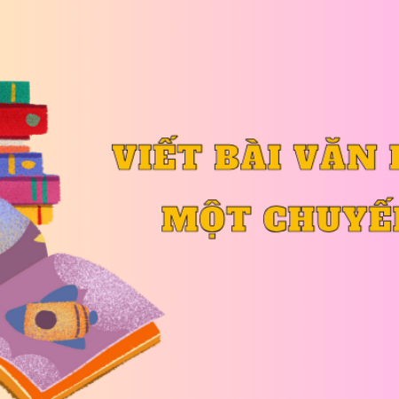 Soạn bài viết bài văn kể lại một chuyến đi – KNTT