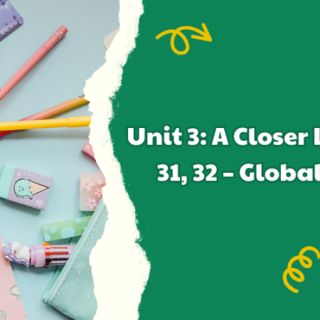 Unit 3: A Closer Look 2 trang 31, 32 – Global Success 9