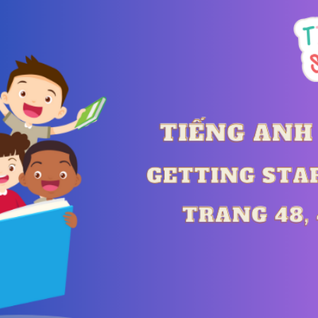 Tiếng anh 6 Getting Started trang 48, 49 – Global Success