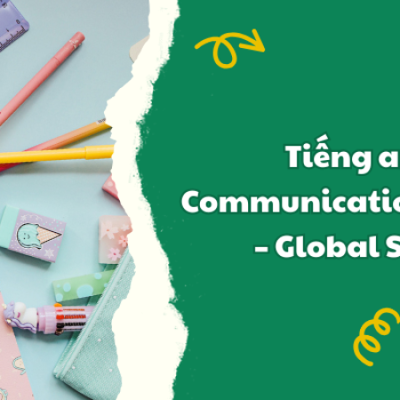 Tiếng anh 9 Communication trang 54 – Global Success