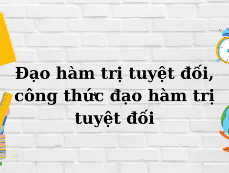 Đạo hàm trị tuyệt đối, công thức đạo hàm trị tuyệt đối