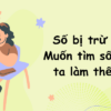 Số bị trừ là gì? Muốn tìm số bị trừ ta làm thế nào?