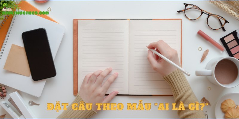 Bài tập thực hành về mẫu câu Ai là gì? lớp 3