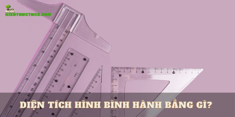 Diện tích hình bình hành bằng gì?