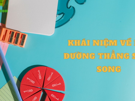 Cách chứng minh hai đường thẳng song song lớp 7, lớp 11