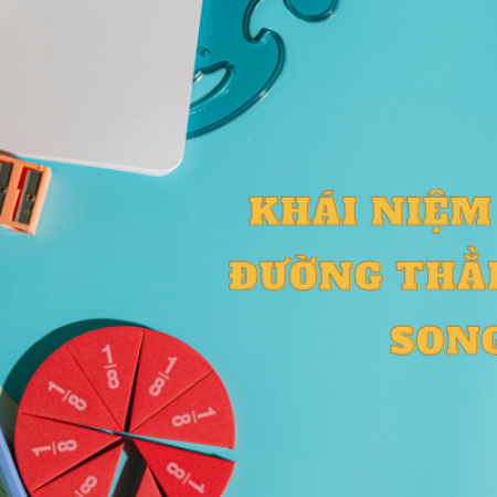 Cách chứng minh hai đường thẳng song song lớp 7, lớp 11