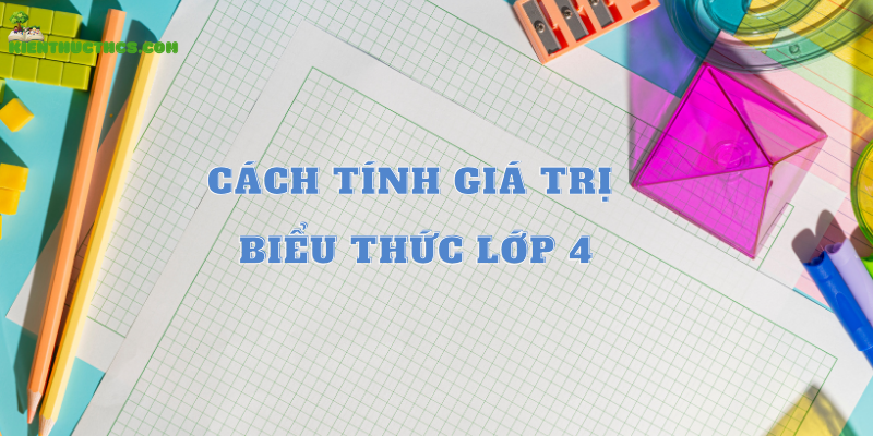 cách tính giá trị biểu thức lớp 4