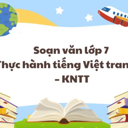 Soạn văn lớp 7 Thực hành tiếng Việt trang 13 – KNTT