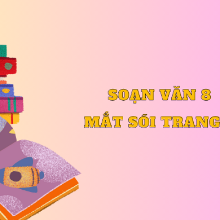 Soạn văn 8: Mắt sói trang 6 – Kết nối tri thức