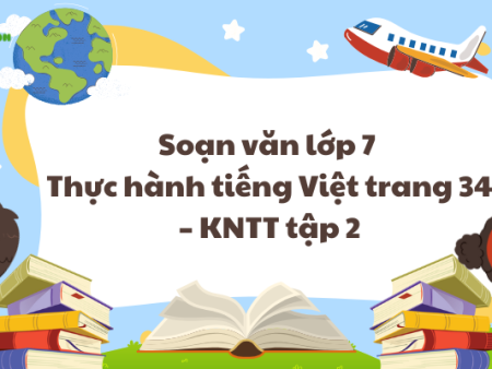 Soạn văn lớp 7 Thực hành tiếng Việt trang 34 – KNTT tập 2