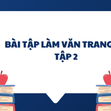 Soạn văn 6: Bài tập làm văn trang 63 tập 2 – Kết nối tri thức 