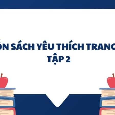 Soạn văn 6: Cuốn sách yêu thích trang 100 tập 2 – KNTT 