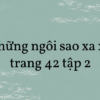 Soạn văn 8: Những ngôi sao nxa xôi trang 42 tập 2 – KNTT