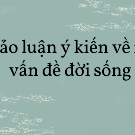 Soạn văn 8: Thảo luận ý kiến về một vấn đề đời sống trang 54 – KNTT