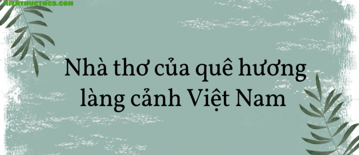 Soạn văn 8: Nhà thơ của quê hương làng cảnh Việt Nam trang 65 tập 2 – KNTT