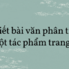 Soạn văn 8: Viết bài văn phân tích một tác phẩm trang 77 tập 2  – KNTT