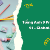 Tiếng Anh 9 Project trang 91 – Global Success