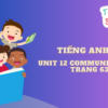 Tiếng anh 6 – Unit 12 Communication trang 63 Global Success